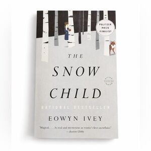 The Snow Child by Eowyn Ivey